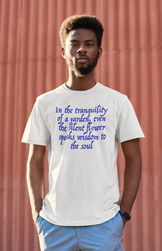 Tranquility in Gardening Blue Font Unisex t-shirt