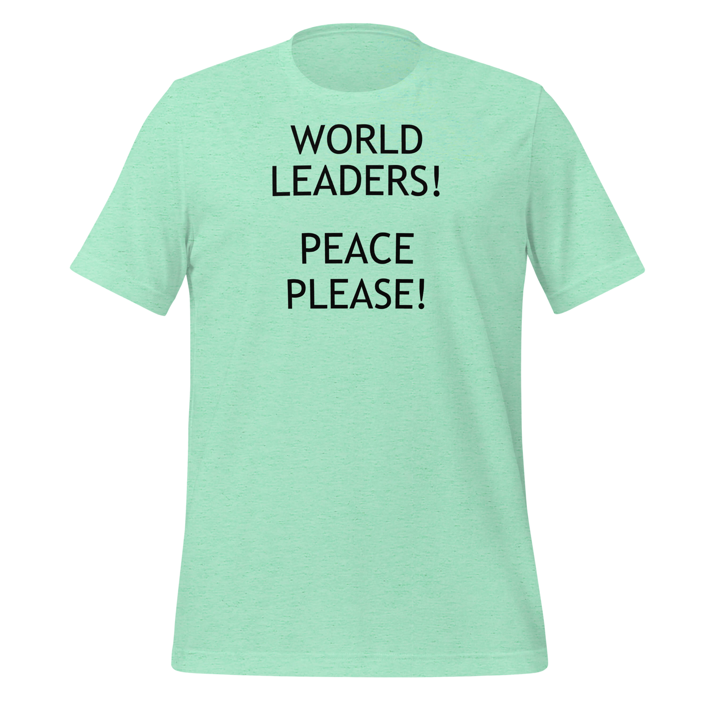 World Leaders! Peace Please! Unisex t-shirt