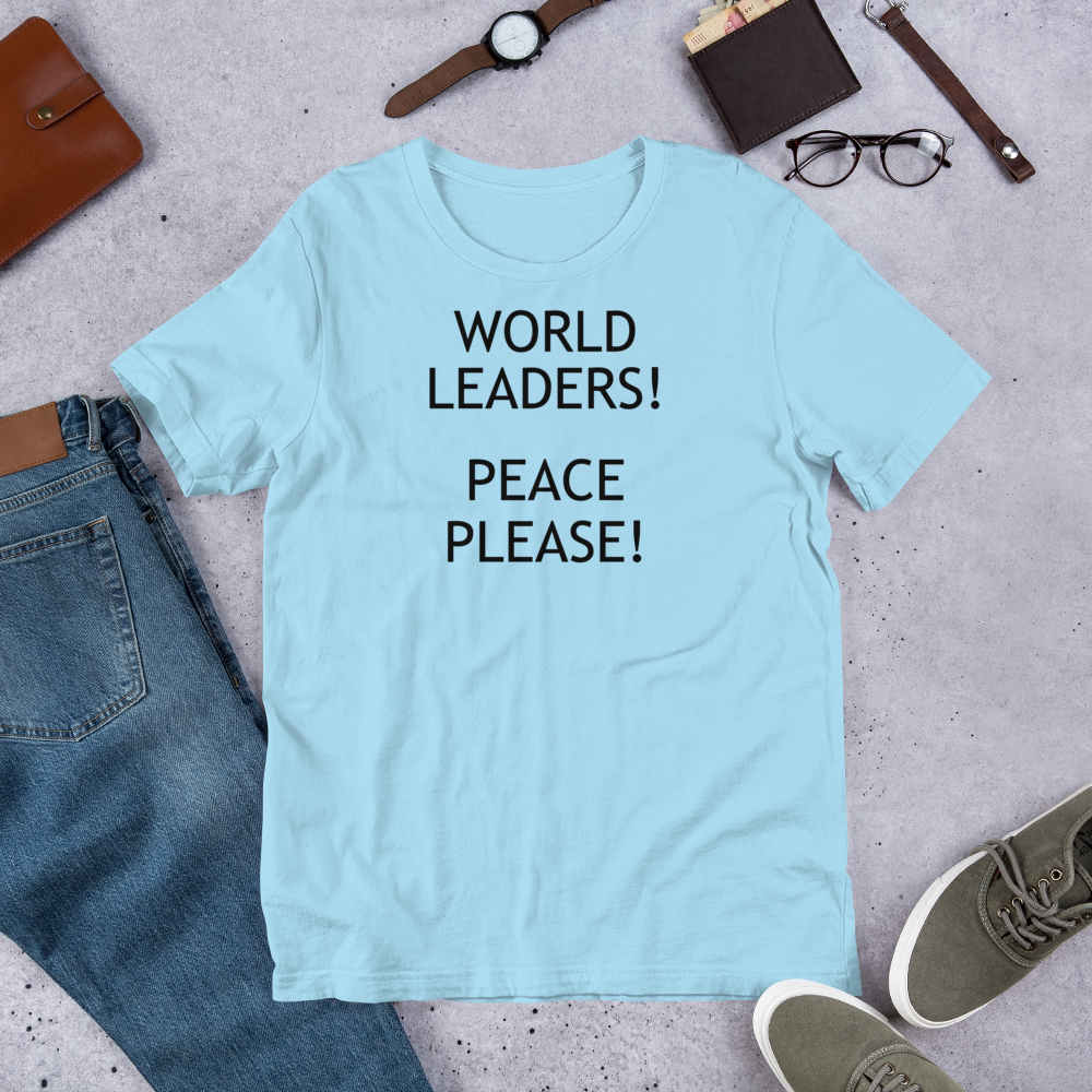 World Leaders! Peace Please! Unisex t-shirt