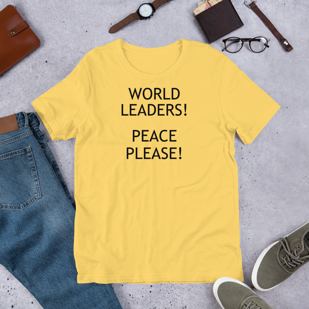 World Leaders! Peace Please! Unisex t-shirt